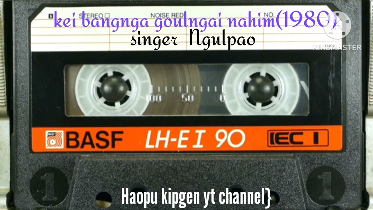 Kei bangnga goulngai nahi sim huivanu ||Ngulpao ||Eimi lalui 1980s