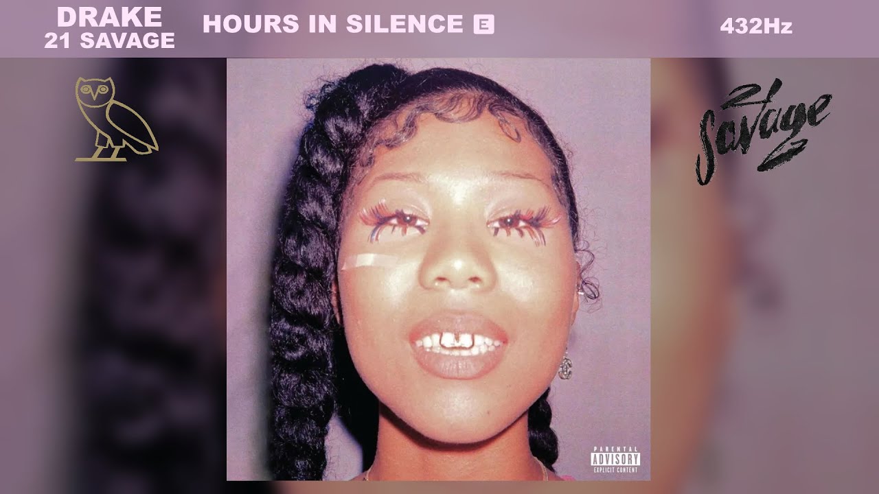 Drake & 21 Savage - Hours In Silence (432Hz)