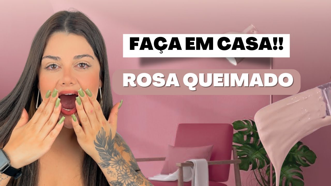 FAÇA A COR ROSA QUEIMADO EM CASA