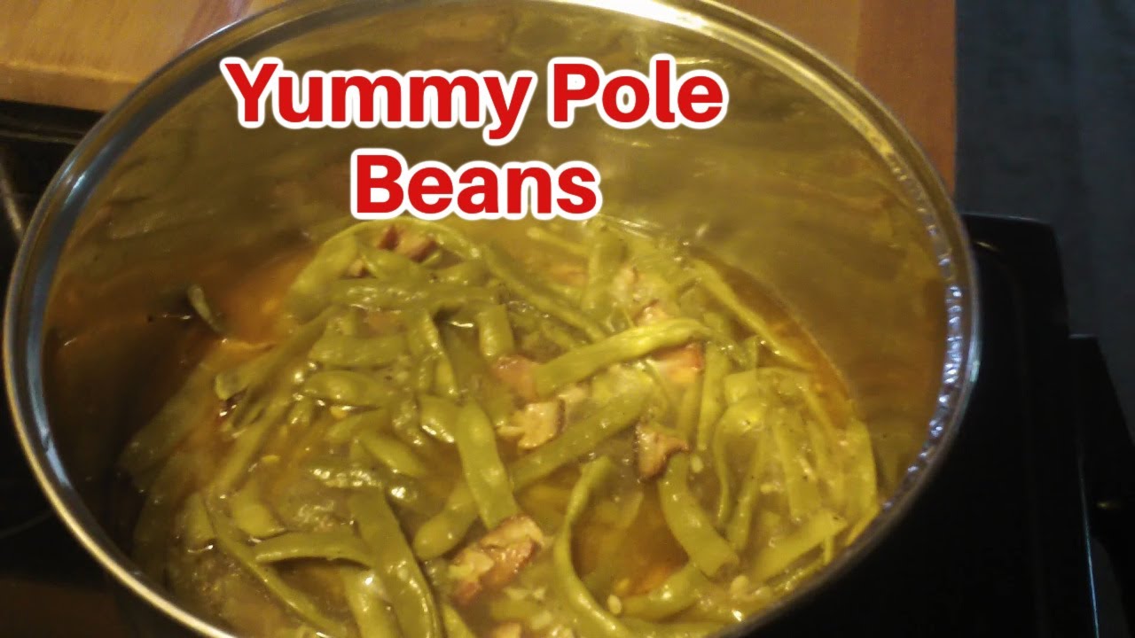 How To Cook Pole Beans