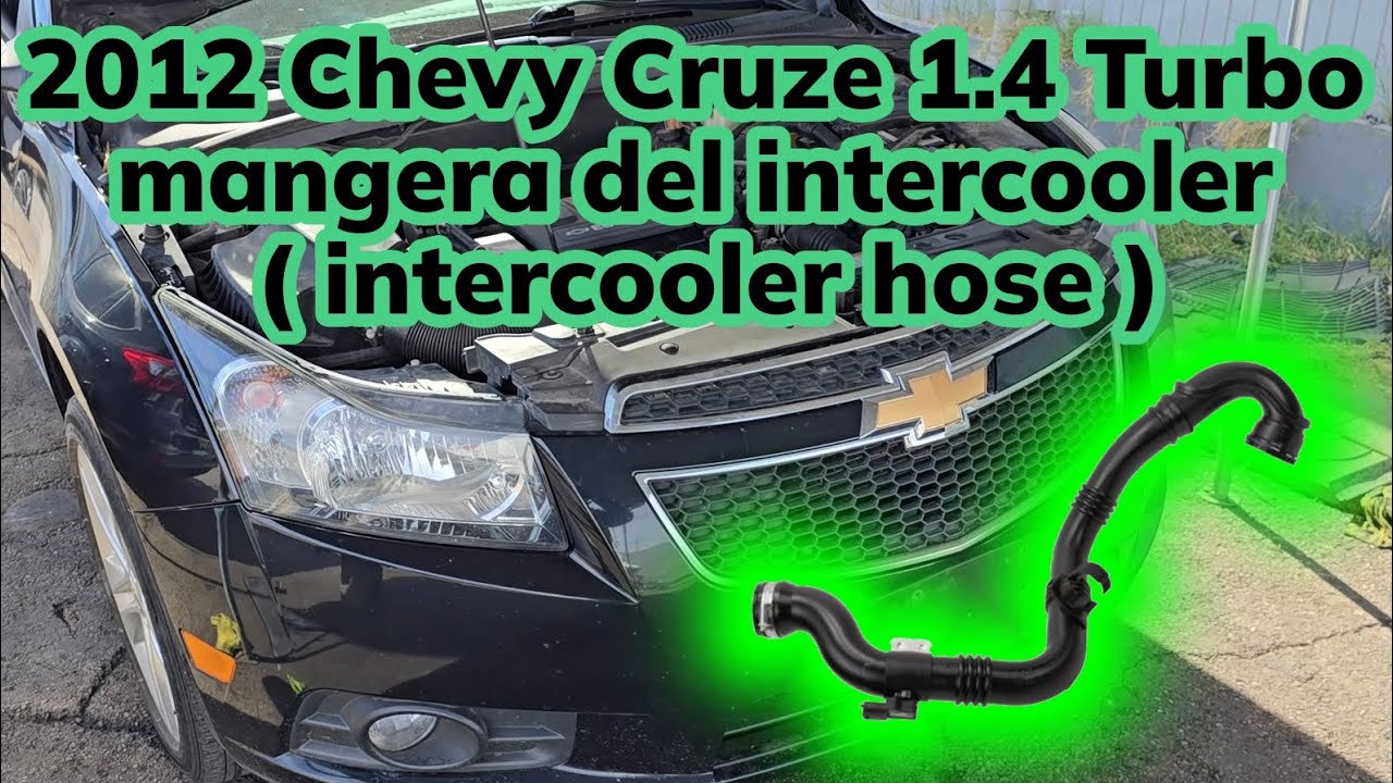 2010-2015 Chevy Cruze 1.4 Turbo como cambiar manguera del intercooler(how to change intercooler hose