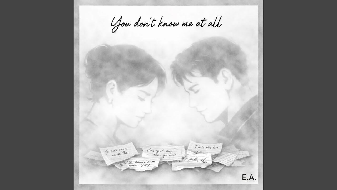 You don't know me at all...