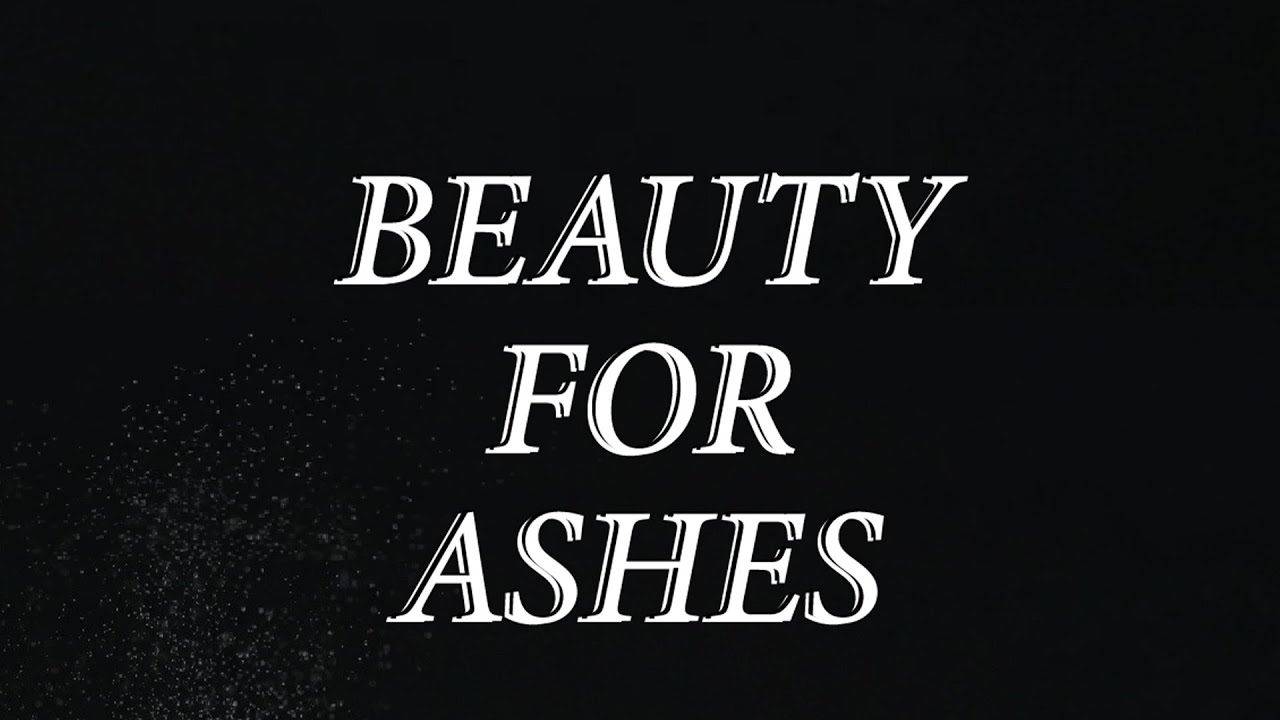 BEAUTY FOR ASHES // thecreek HS // December 14