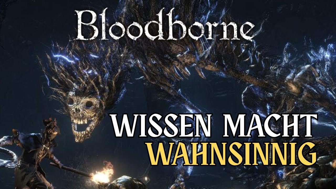 BLOODBORNE: Wie Wissen dich in den Wahnsinn treibt | Analyse