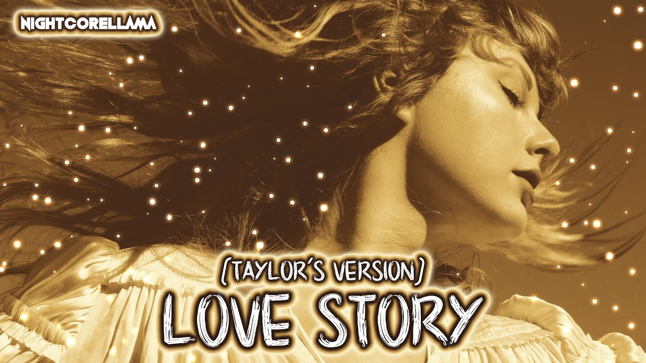 Taylor Swift - Love Story (Taylor’s Version Lyrics) | Nightcore LLama Reshape