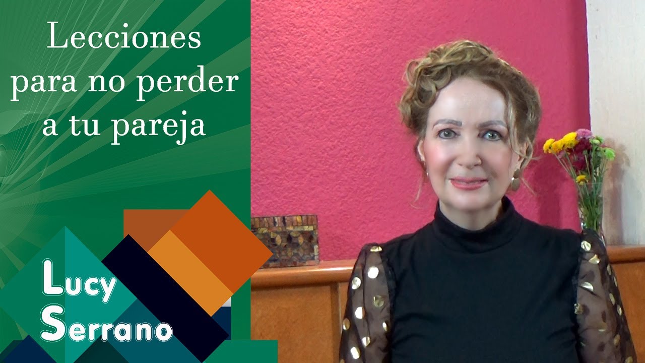 Lecciones para no perder a tu pareja - Lucy Serrano