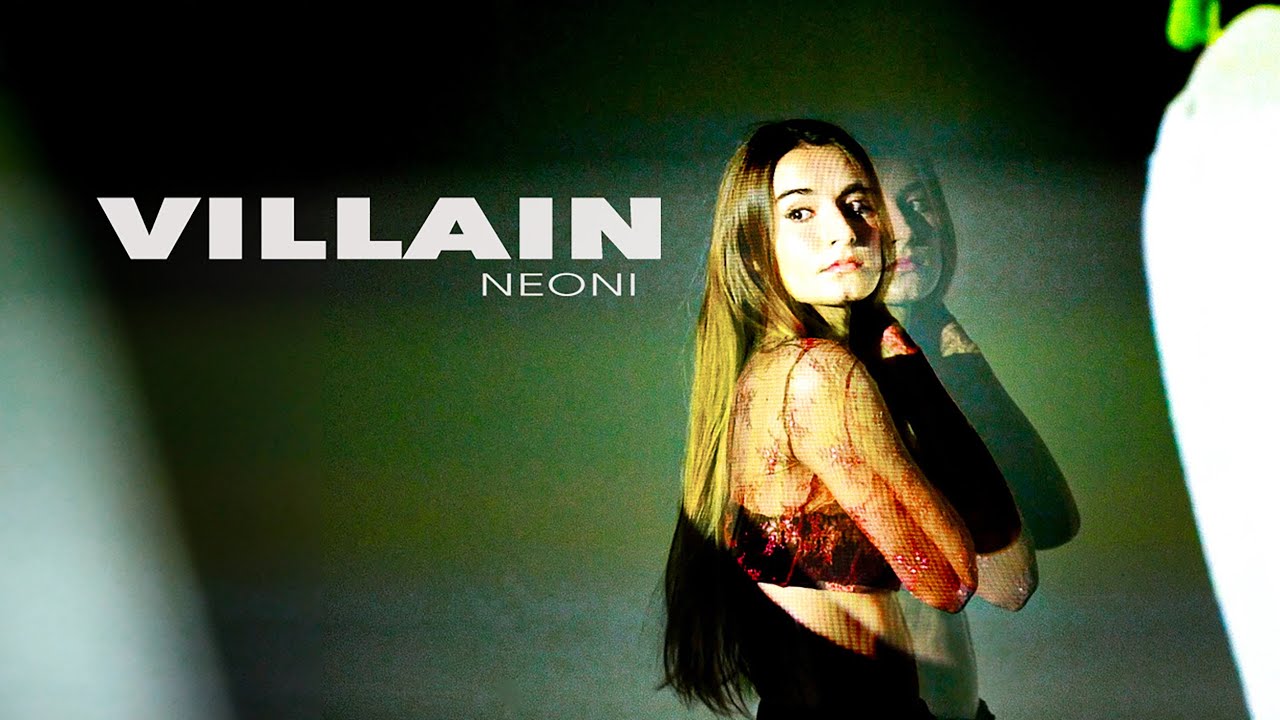 NEONI - VILLAIN (Official Music Video)