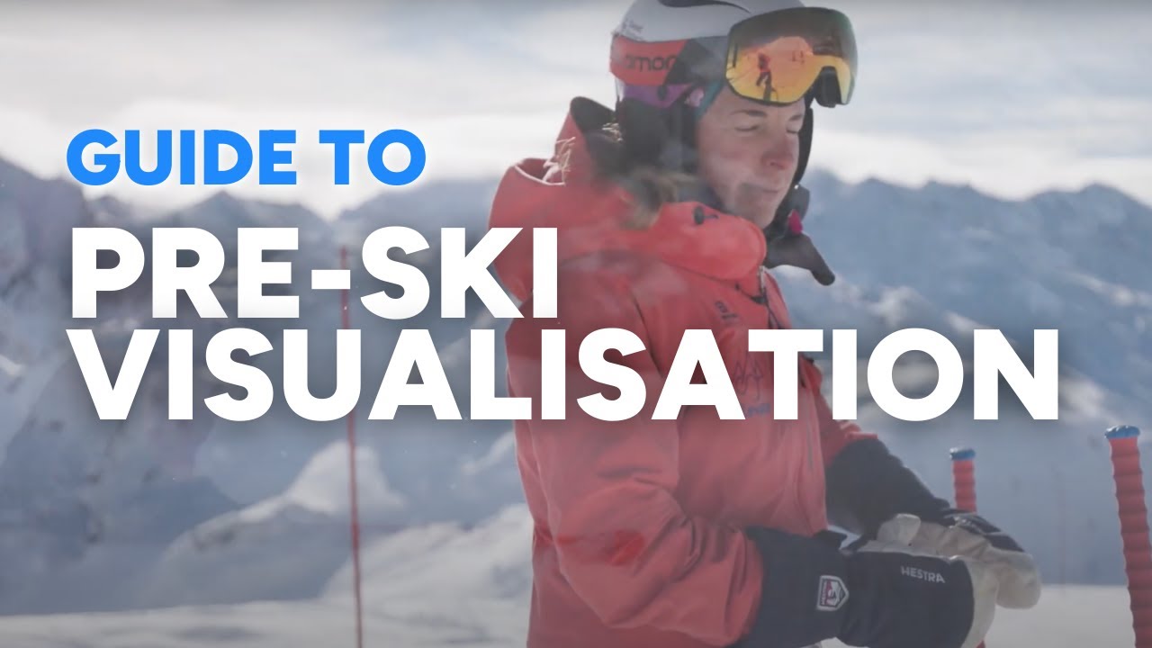 HOW TO SKI WITH CONFIDENCE | mental preparation and visualisation for successful skiing