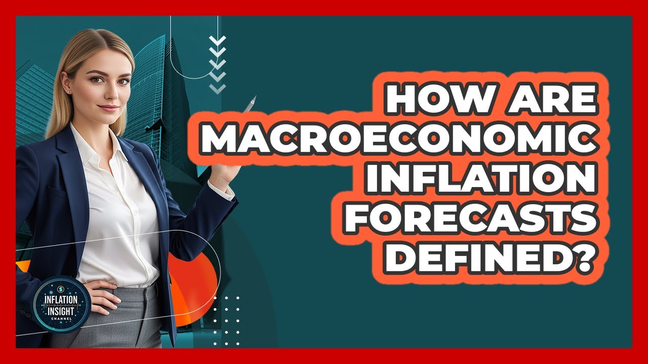 How Are Macroeconomic Inflation Forecasts Defined?