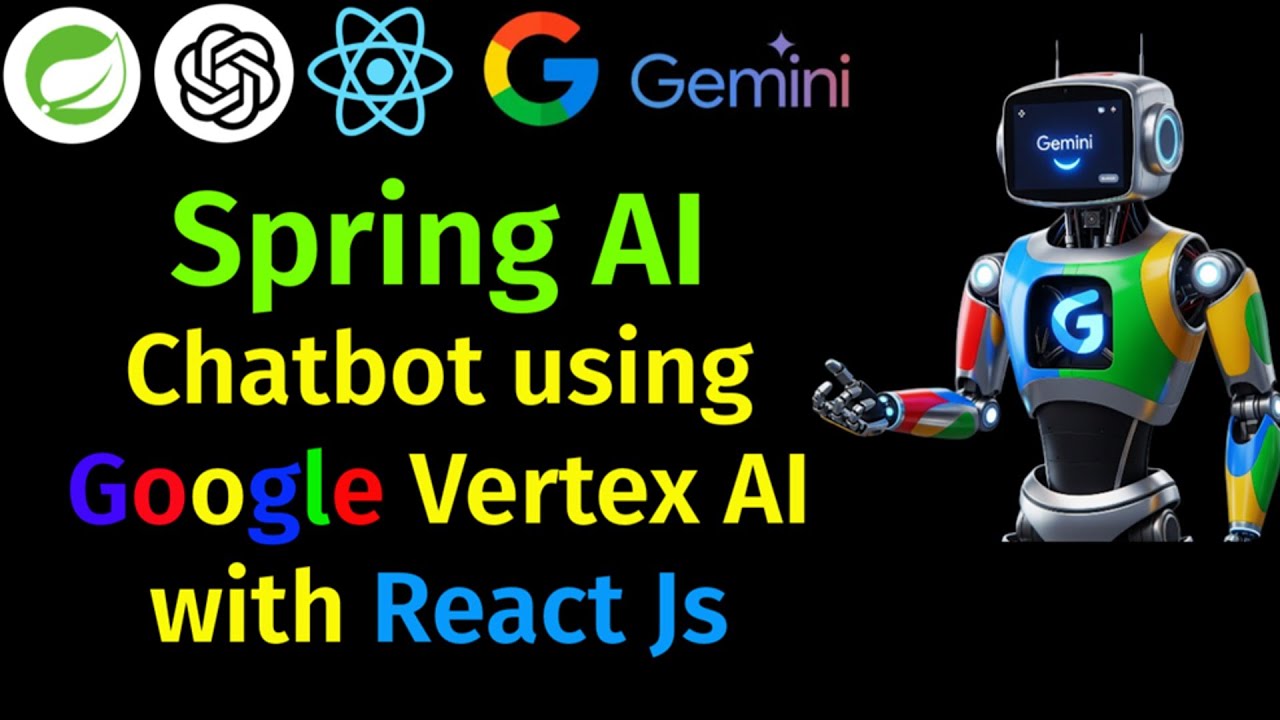 Создание чат-бота на Spring AI с использованием Google Vertex AI, Google Gemini и React JS. Полны...