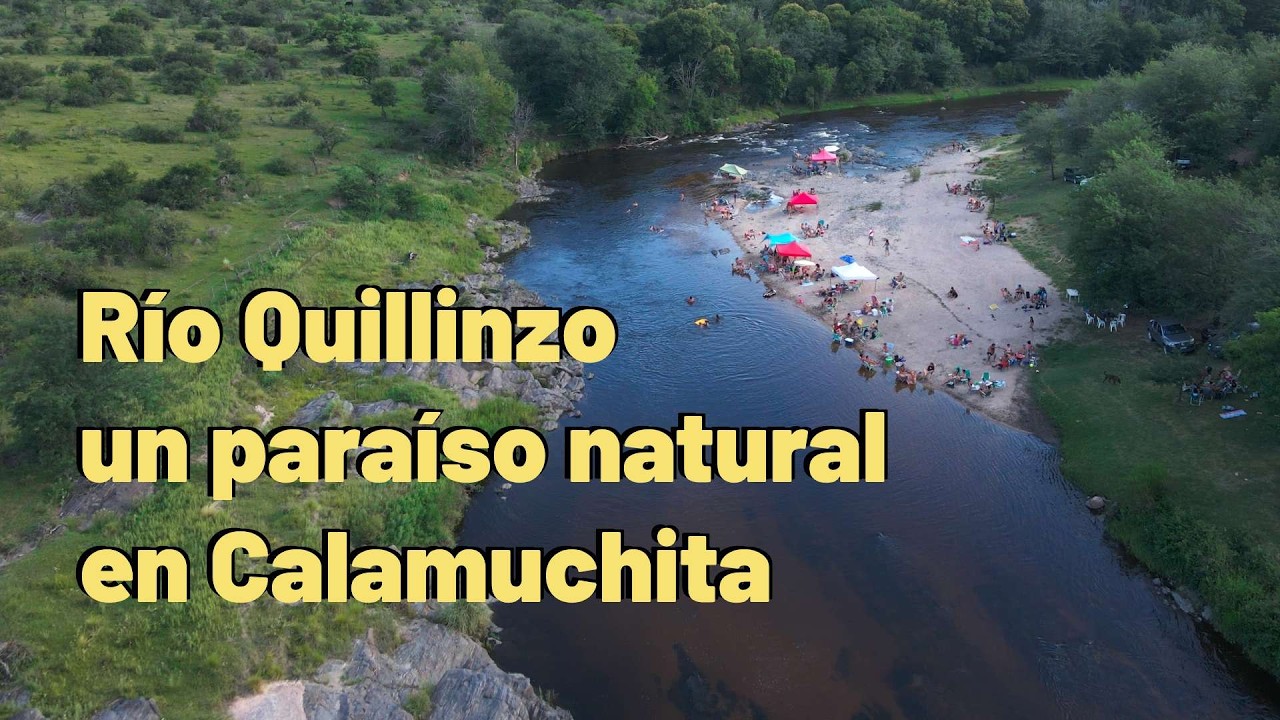 Río Quillinzo un paraíso natural en Calamuchita con playas de ensueño y aguas curativas - amocordoba