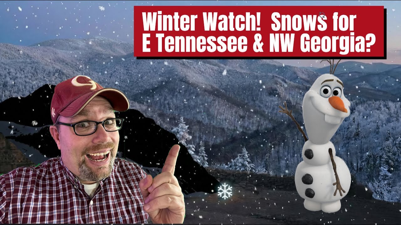 Winter storm timing for E & Tennessee & North Georgia | Critical update
