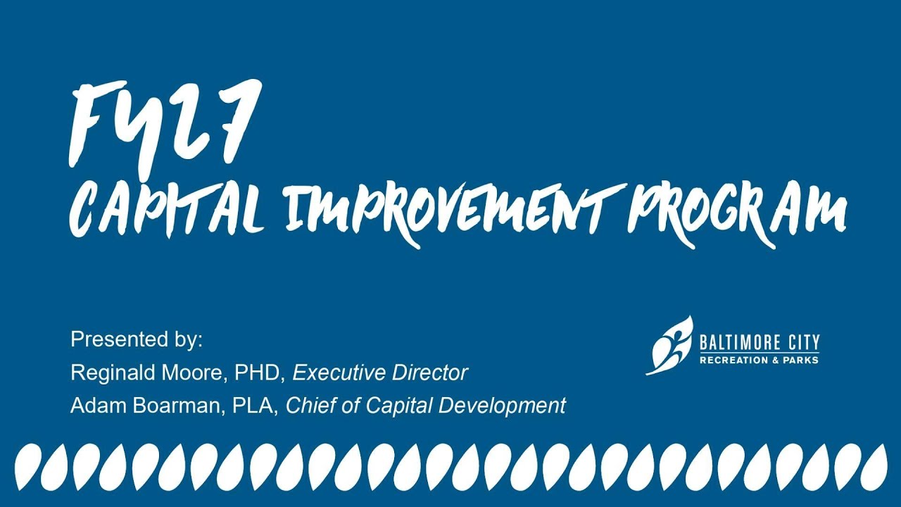 Baltimore City Recreation and Parks Department Capital Improvement Program Presentation