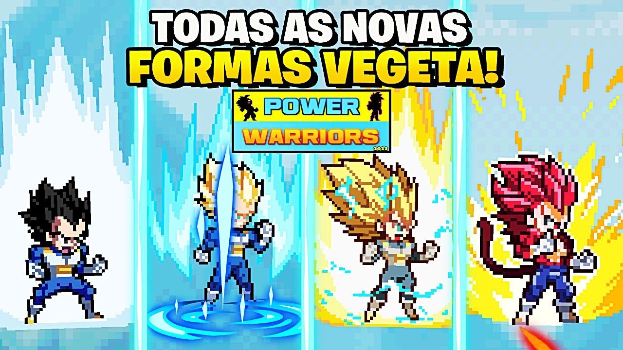 TODAS AS NOVAS FORMAS DO VEGETA no POWER WARRIORS!