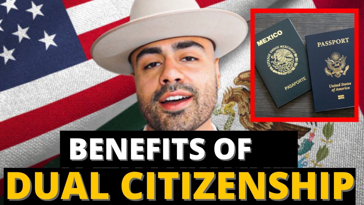 The Benefits of Dual Citizenship