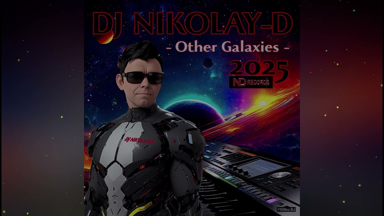 DJ NIKOLAY-D - Inne galaktyki (2025)