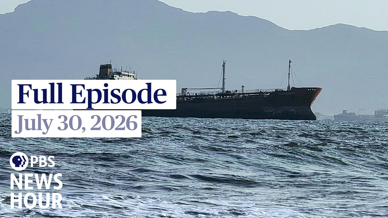 PBS News Hour full episode, July 30, 2026