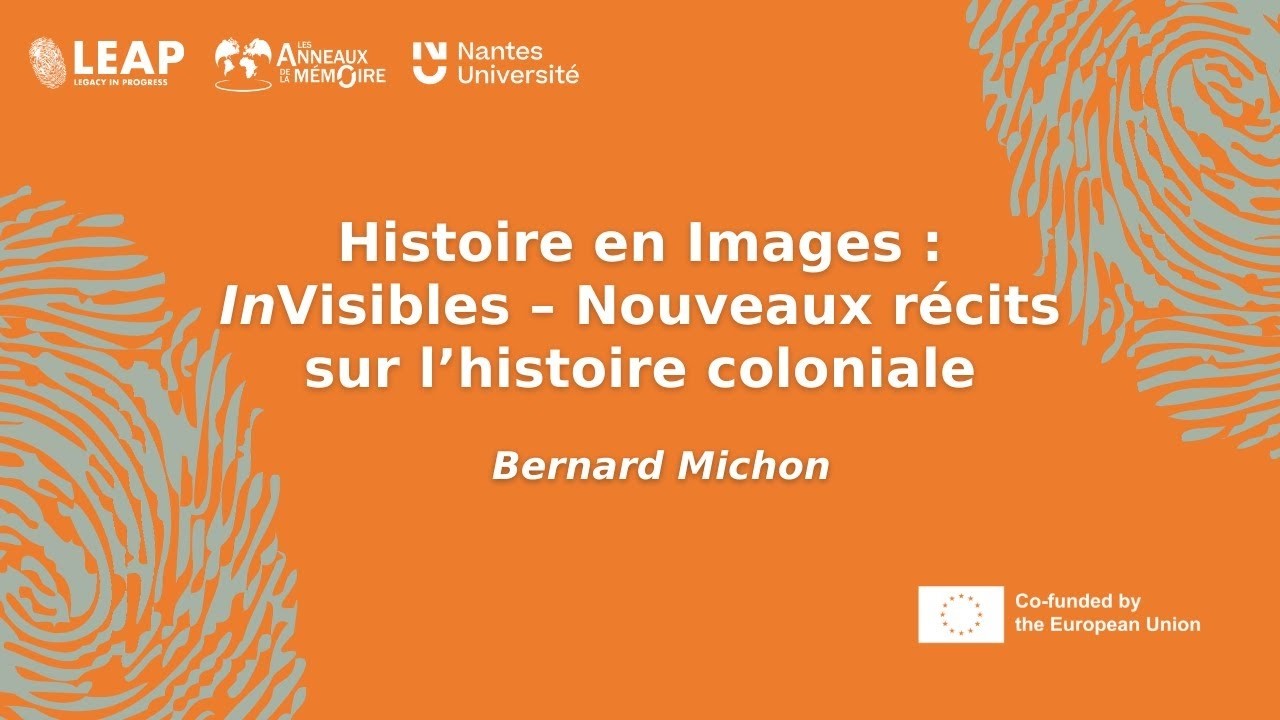 Histoire en Images : InVisibles – Nouveaux récits sur l’histoire coloniale - Bernard Michon