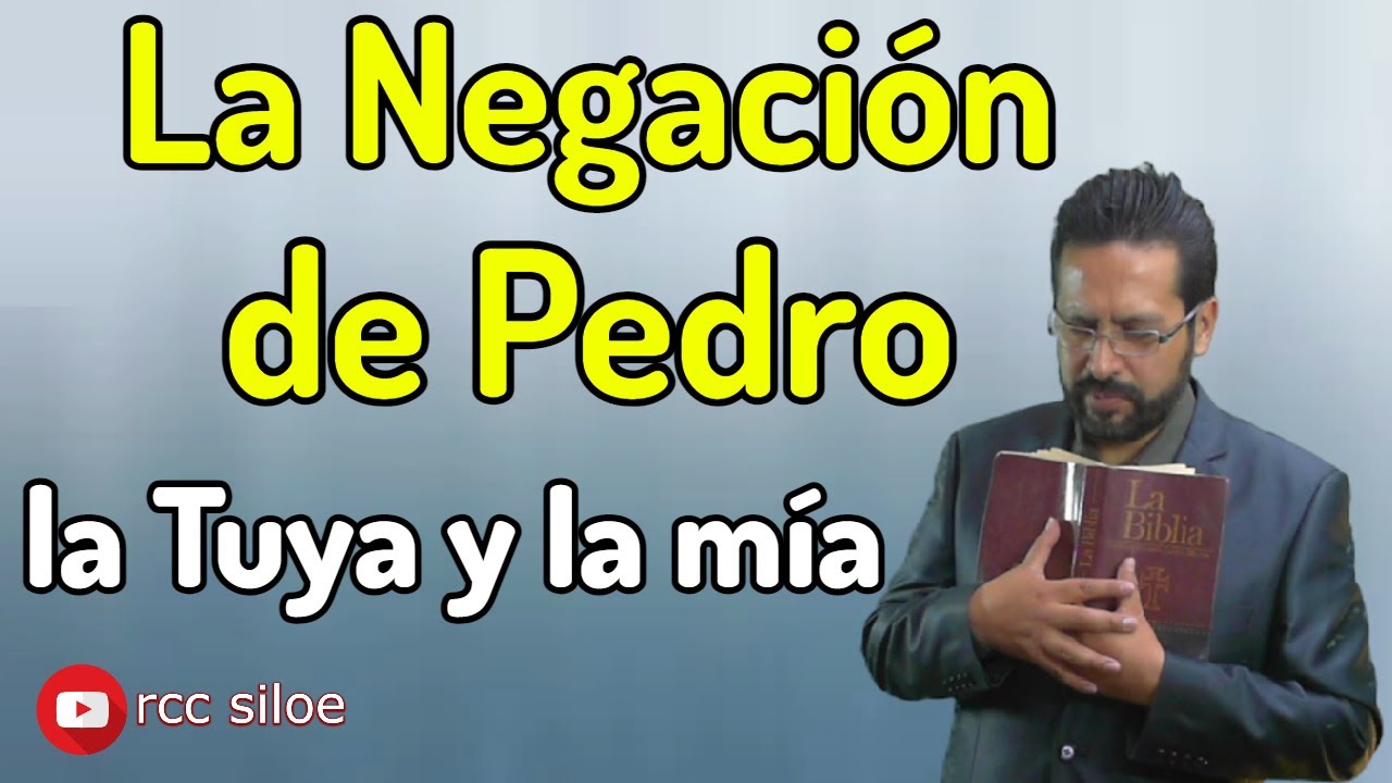 La Negación de Pedro, la Tuya y la mía