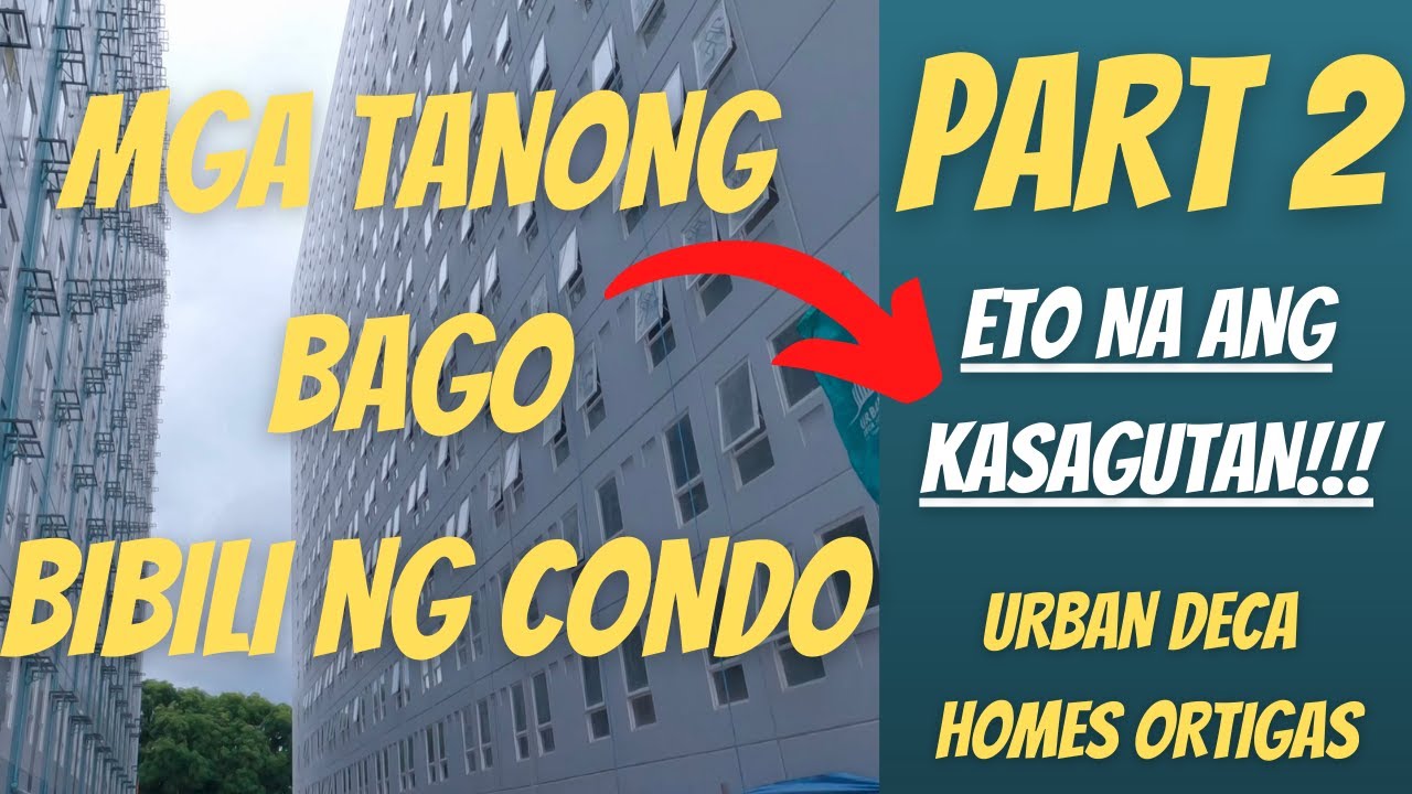 CONDO TOUR | URBAN DECA HOMES ORTIGAS | MGA TANONG BAGO BIBILI NG CONDO