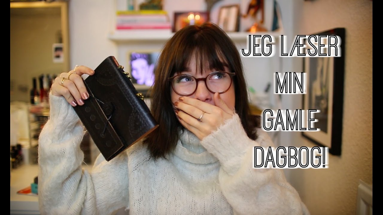 JEG LÆSER OP FRA MIN GAMLE DAGBOG!