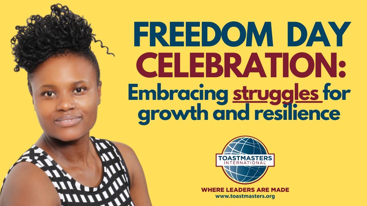 Freedom Day Celebration, Embracing Failure and Struggles for Growth and Resilience, Communication