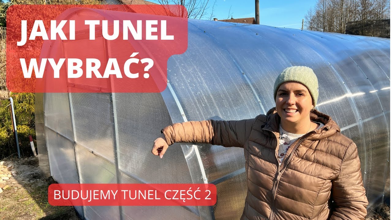 TUNEL CZY SZKLARNIA, CO WYBRAĆ? cz. 2 zakładanie tunelu
