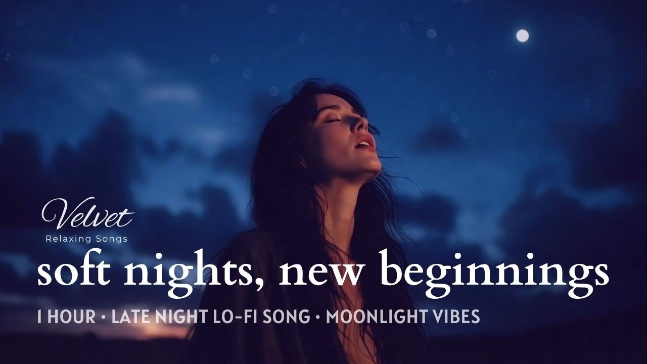 Soft Nights, New Beginnings – 1 Hour Late Night Lo-Fi Love Song | Moonlight Vibes (2026)