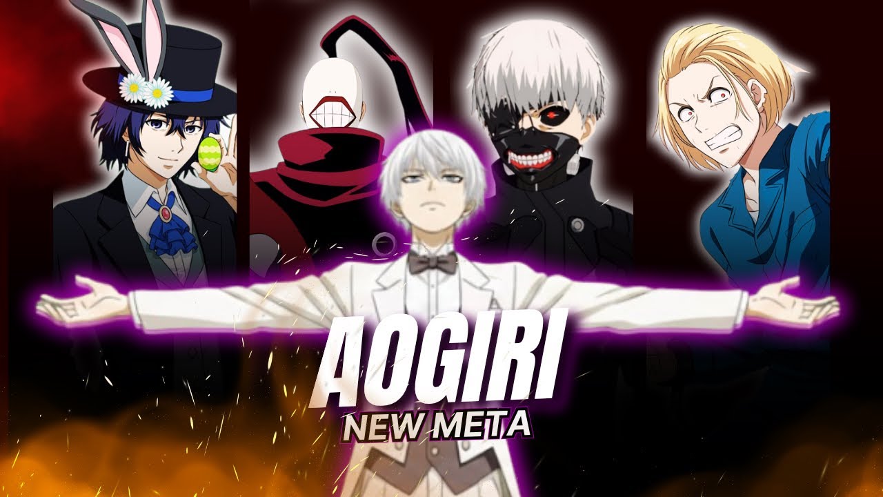 Tokyo Ghoul: Breaking The Chains Aogiri new meta? 