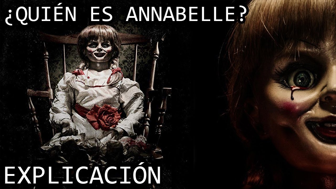 ¿Quién es Annabelle? EXPLICACIÓN |  La Muñeca Annabelle del Universo del Conjuro EXPLICADA