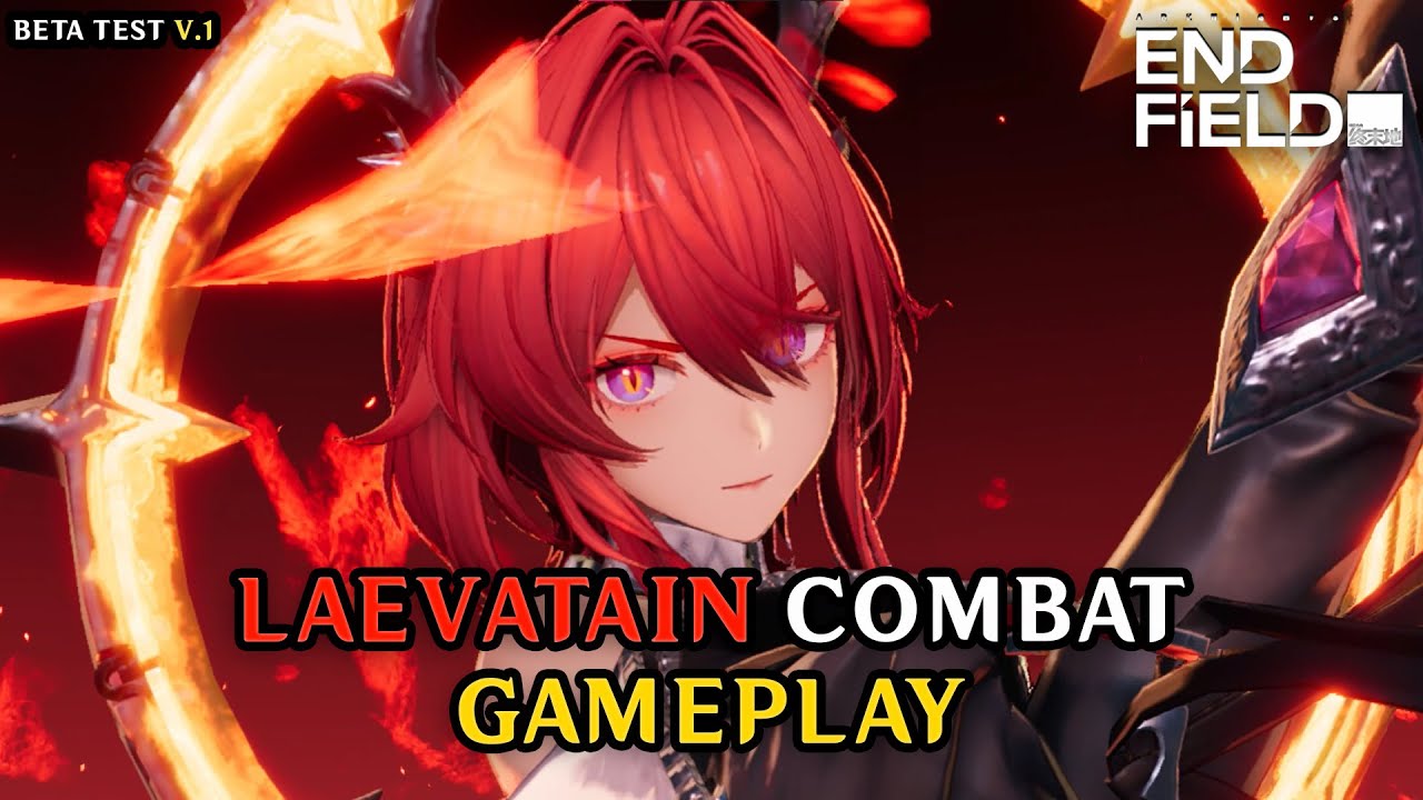 LAEVATAIN COMBAT GAMEPLAY! | ENDFIELD BETA TEST |【ARKNIGHTS: ENDFIELD】