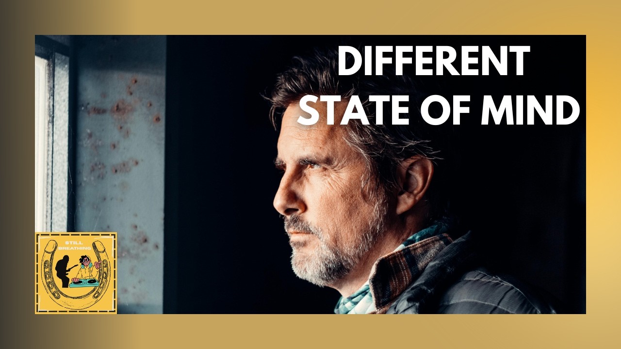 Different State of Mind &ndash; Emotional Growth Song | Still Breathing