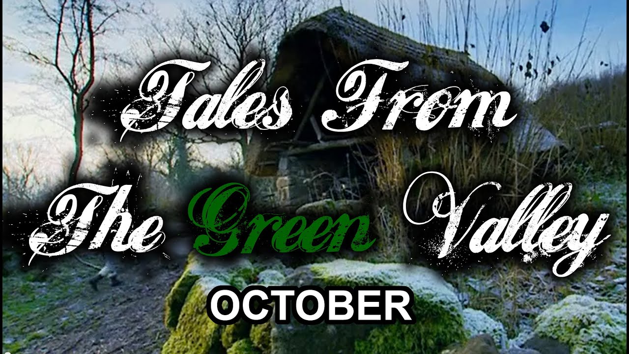 Tales From The Green Valley - October (part 2 of 12)