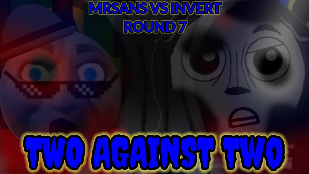 mrsans vs invert round 7 | two against two | 500 sub special 2/3