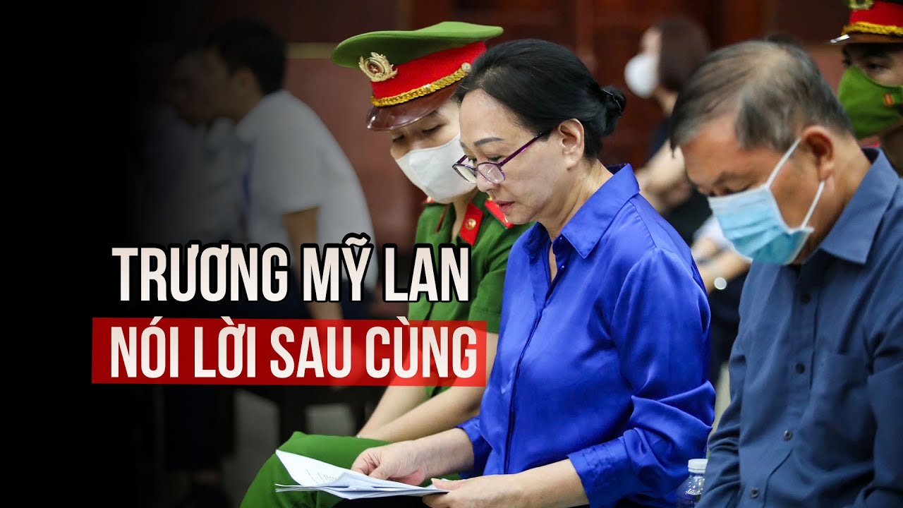 Bị cáo Trương Mỹ Lan: 
