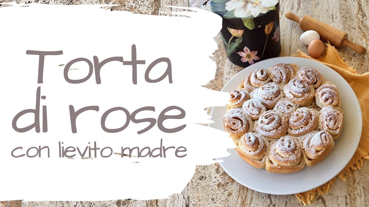 Torta di rose con lievito madre | Cosfacose