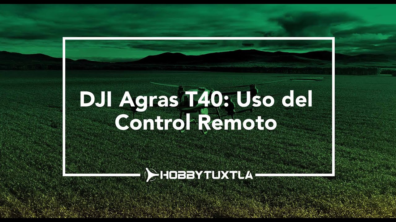 DJI Agras T40: Uso del control remoto