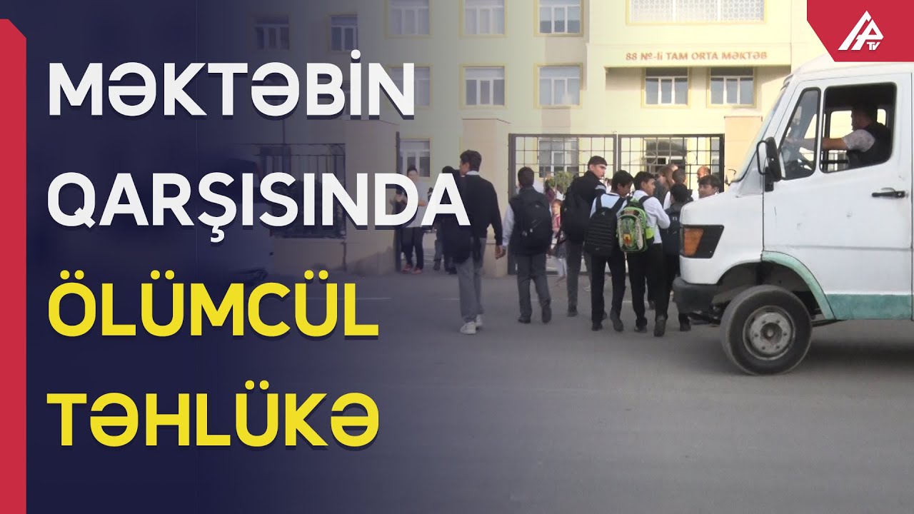 Bakıda bu ərazidə hər an məktəbli ölə bilər - Şagird və müəllimlərin həyatı təhlükədə - APA TV