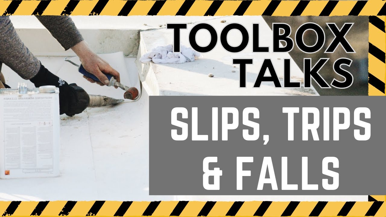 Toolbox Talks - Slips, Trips and Falls