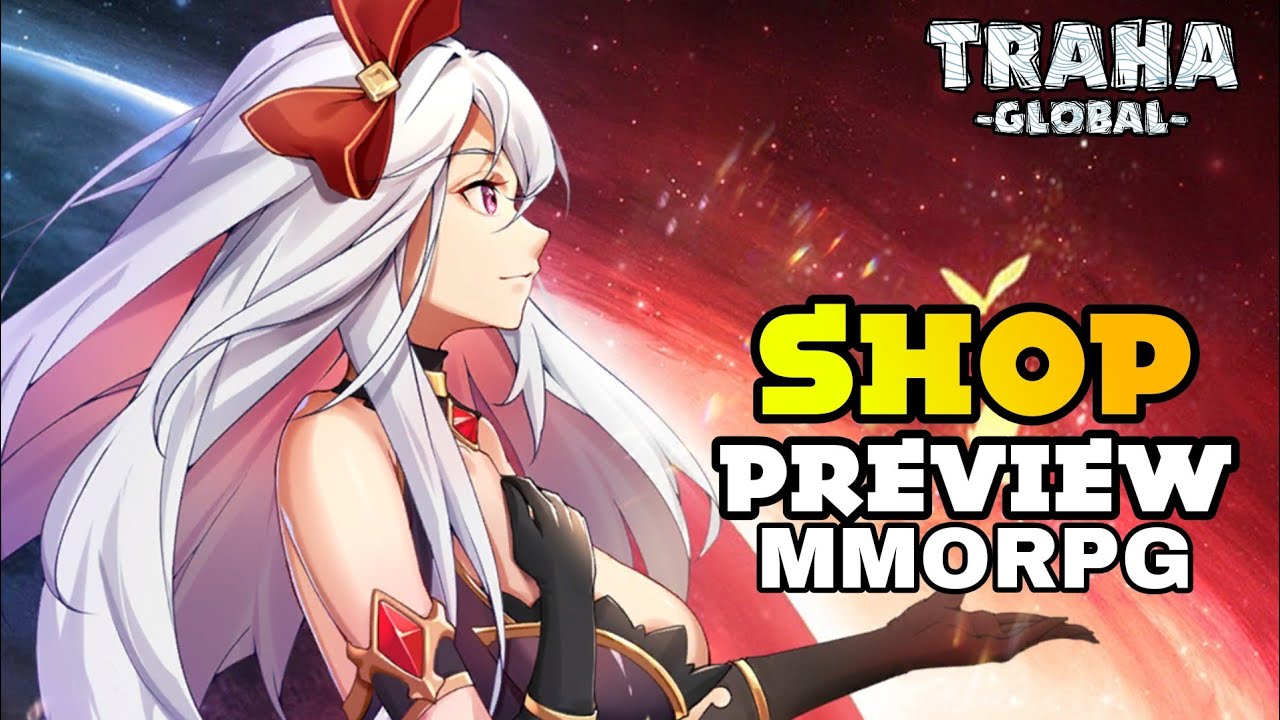 Traha Global Shop Preview New Best  MMORPG  2022
