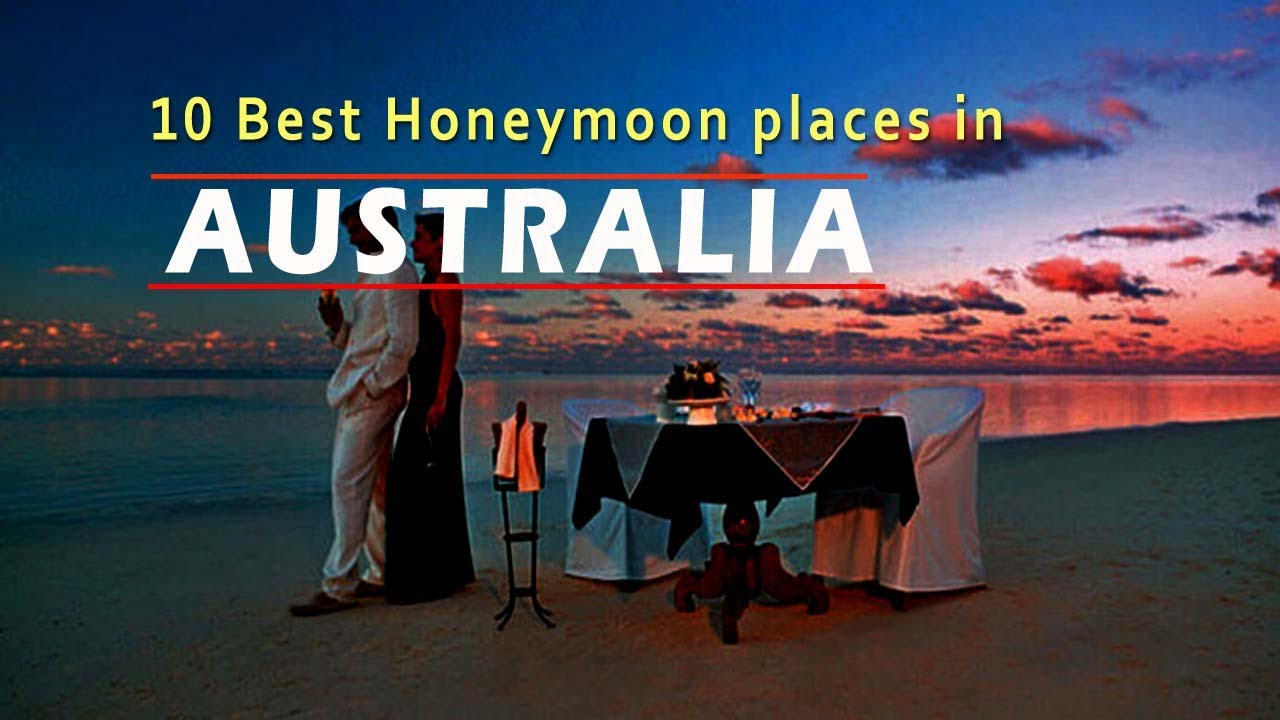 10 Best Honeymoon places in Australia