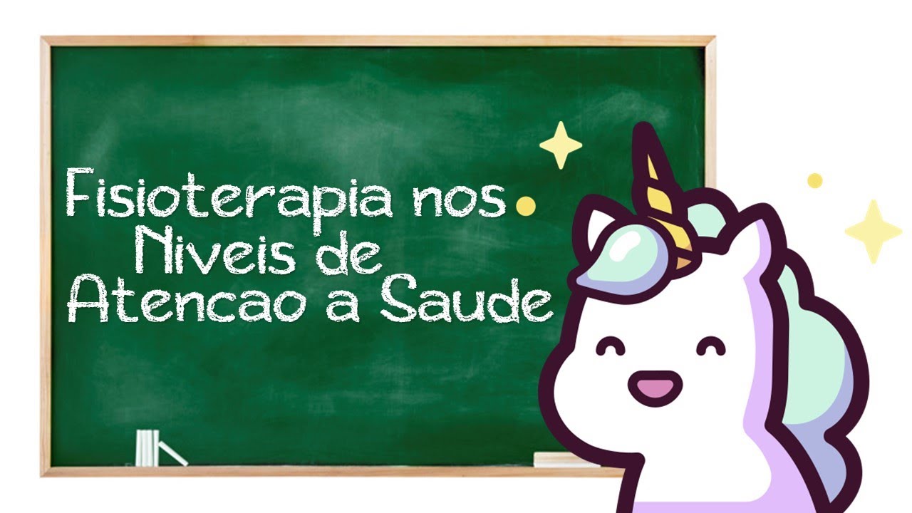 A Fisioterapia nos Níveis de Atenção à Saúde | Fisioterapia