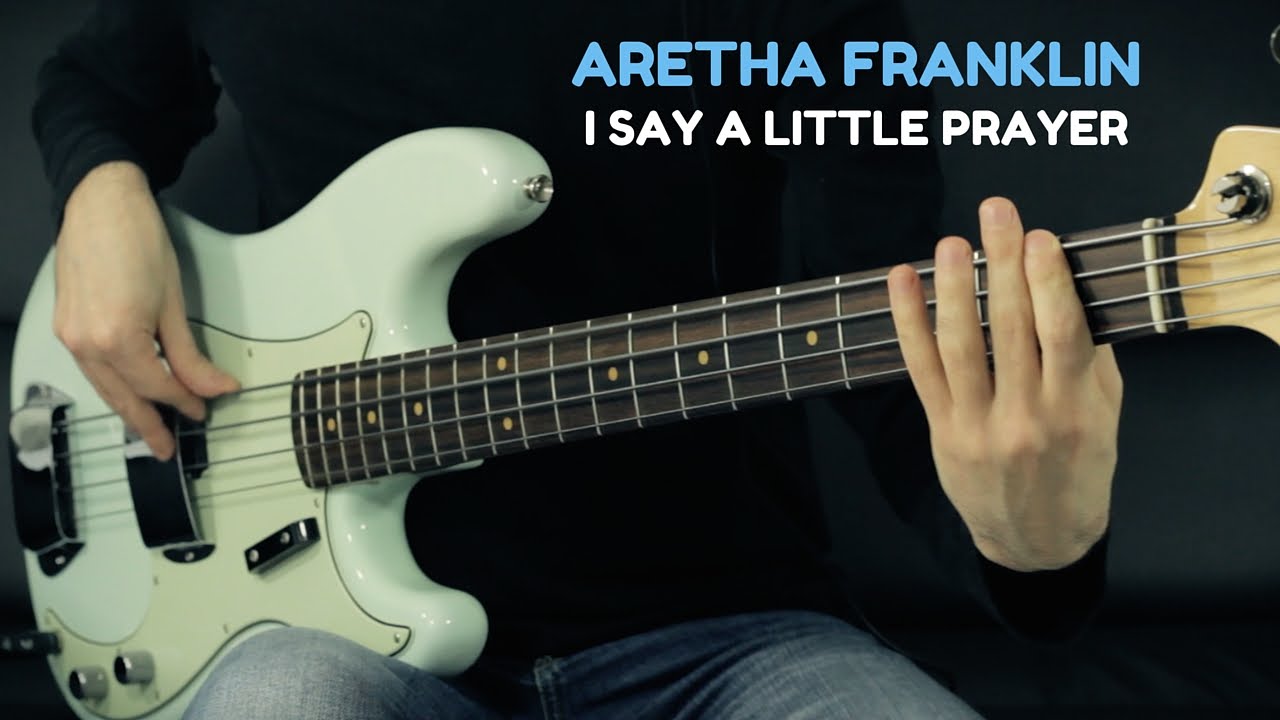 ARETHA FRANKLIN - I Say a Little Prayer /// Authentic Bass Cover
