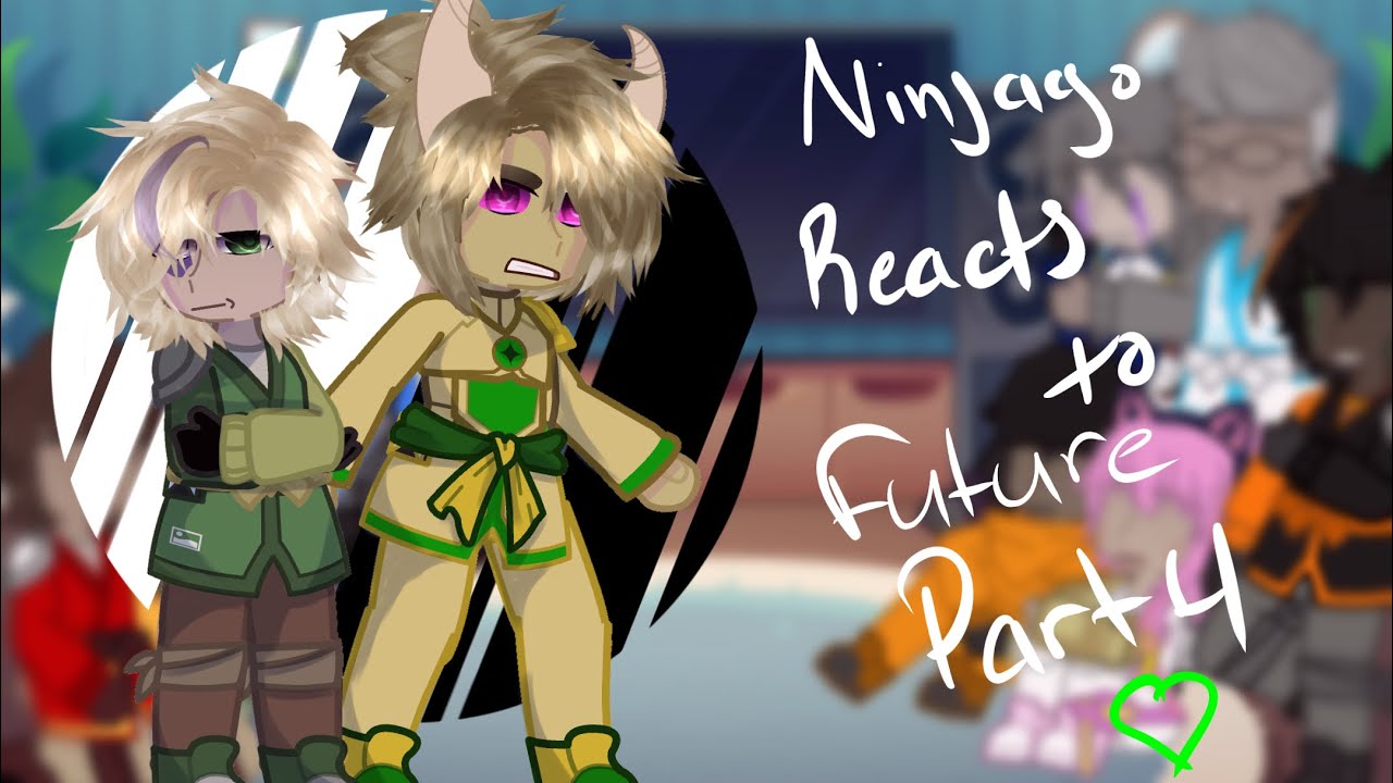 Ninjago reacts to the future // Pt 4/??? // Lloyd 💚 // No ships // Rushed //