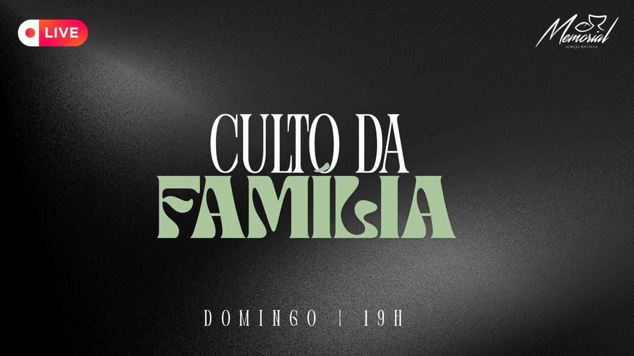 CULTO DA FAMÍLIA  -  IGREJA BATISTA MEMORIAL -  01/02/2026