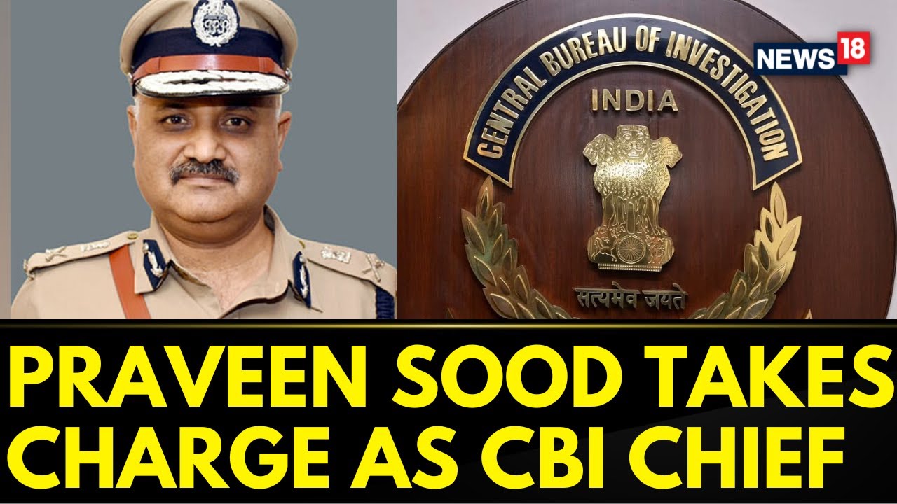 CBI News | Praveen Sood Takes Charge As The New Director Of CBI; He will Have A Tenure of Two Year