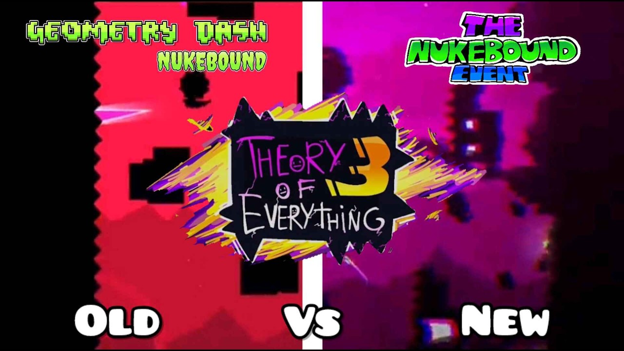 Theory of Everything 3 | Old Vs New Comparision | Geometry Dash: The Nukebound Event