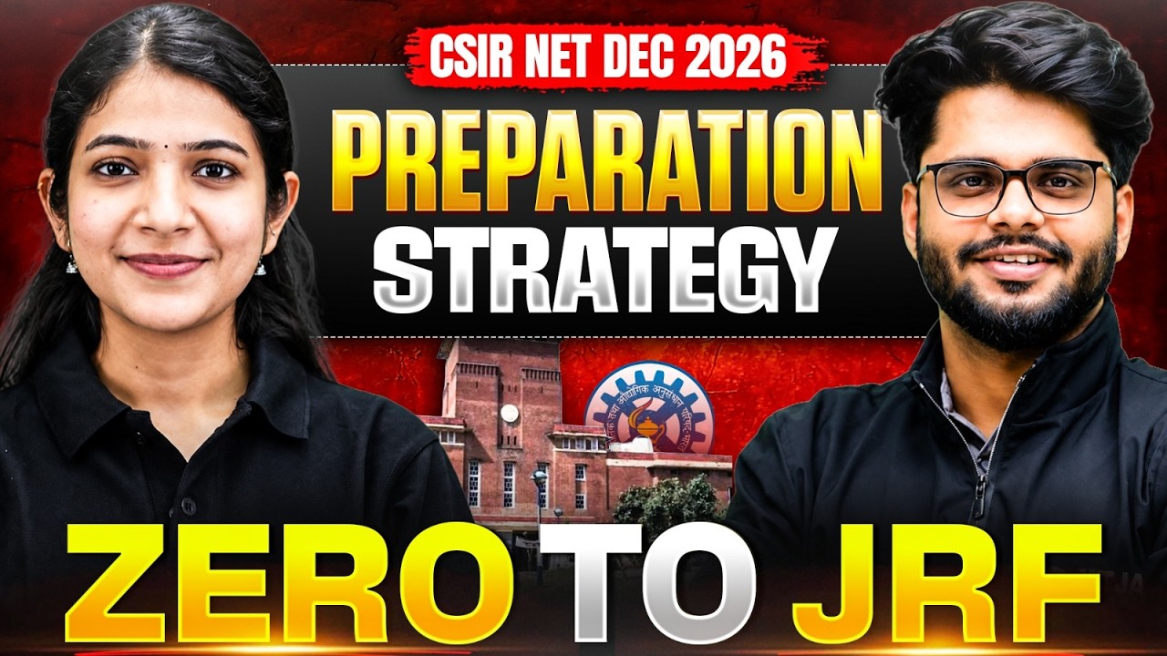 CSIR NET Dec 2026 Preparation Strategy | Zero to JRF Complete Roadmap | CSIR NET December 2026