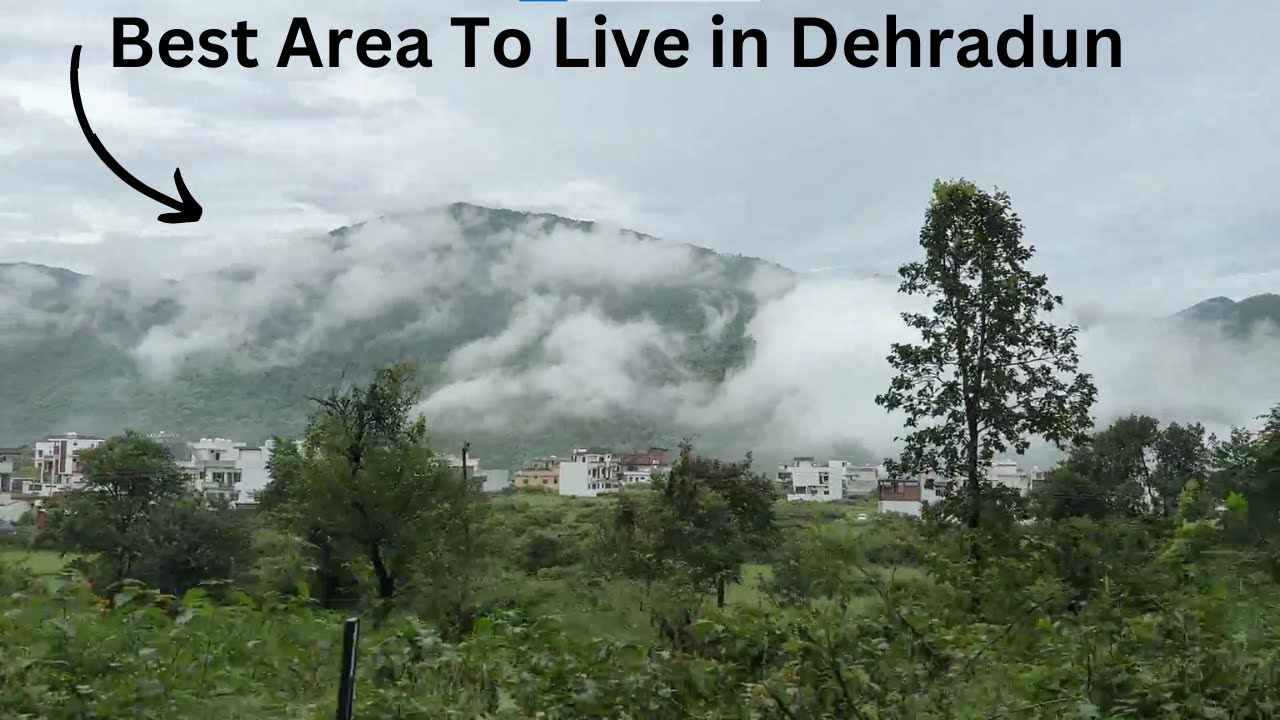 Best Area To Live in Dehradun #dehradun