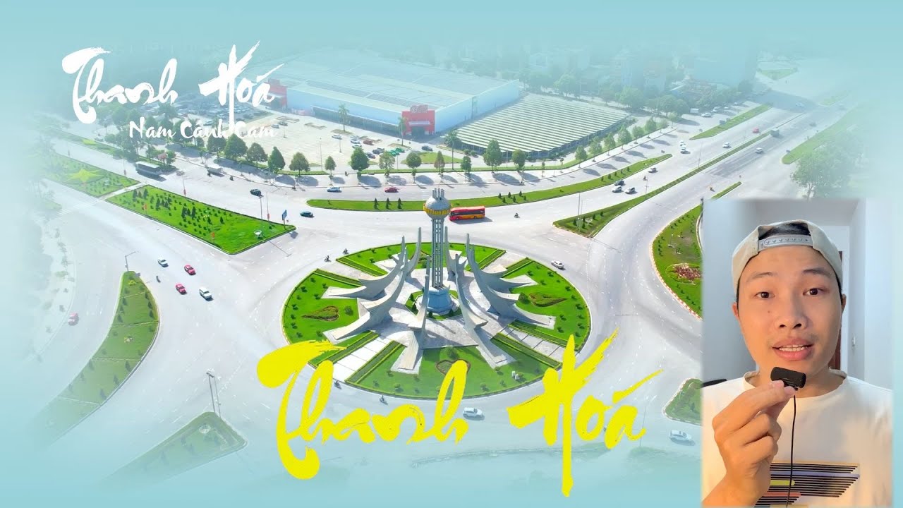 Thuyết minh về con người, cảnh sắc và văn hoá của mảnh đất Thanh Hoá - Nam Cánh Cam
